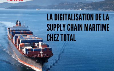 La digitalisation de supply chain maritime chez Total